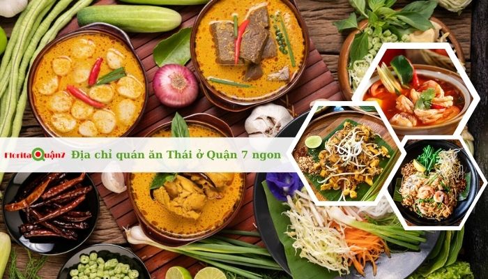 Top 10 quán ăn Thái ở Quận 7 ngon, nổi tiếng nhất