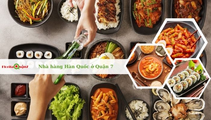20 nhà hàng quán ăn Hàn Quốc quận 7 ngon, nổi tiếng