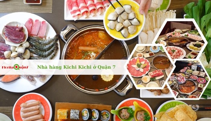 Top 5 nhà hàng lẩu băng chuyền Kichi Kichi ở Quận 7 ngon nhất