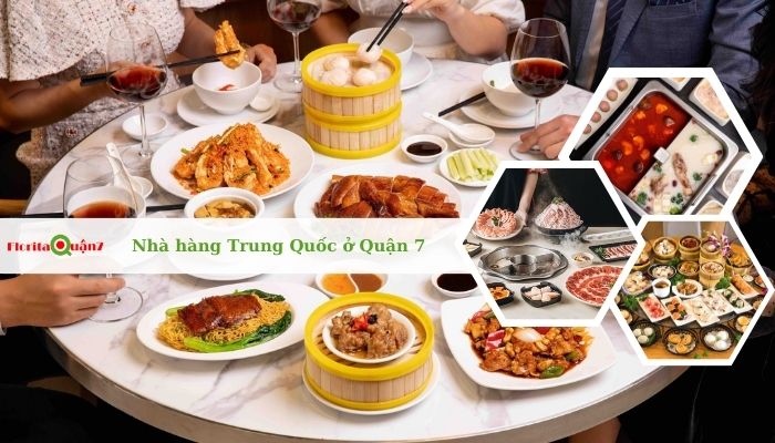 Top 5 Nhà hàng Trung Quốc ở Quận 7, TP. HCM ngon, nổi tiếng